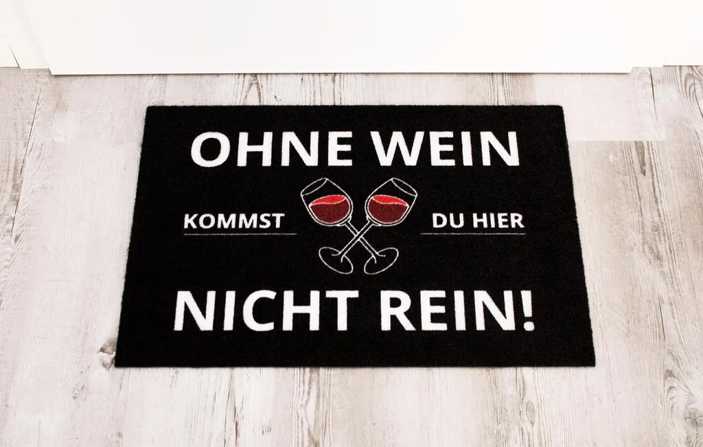 Ohne Wein Kommst Du Hier Nicht Rein Fußmatte 2 Ohne Wein Kommst Du Hier Nicht Rein Fußmatte – Bild 2